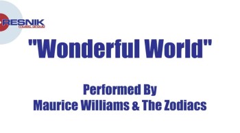 Maurice Williams & The Zodiacs- Wonderful World 