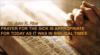 Prayer for the Sick is Appropriate for Today as it Was In Biblical Times, Part 1 (The Prayer Motivator Devotional #163)   