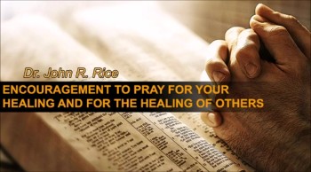 Encouragement to Pray for Your Healing and for the Healing of Others, Part 2 (The Prayer Motivator Devotional #159)   