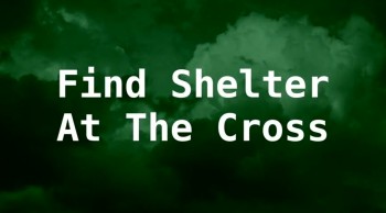 Find Shelter At The Cross 