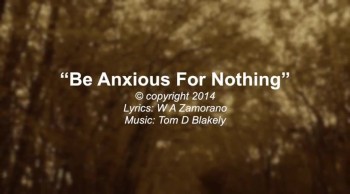 Be Anxious For Nothing 