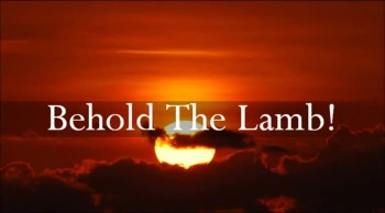 Behold The Lamb