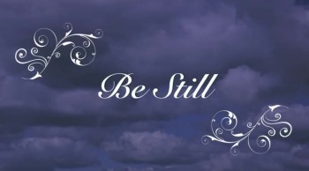 Be Still 