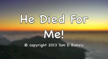 He Died For Me! 