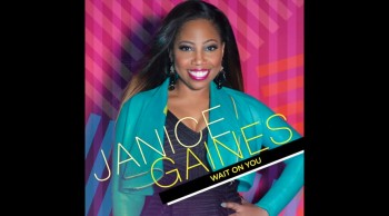 Janice Gaines - Wait On You 