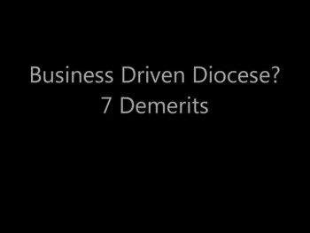 Business Driven Diocese?  7 Demerits 