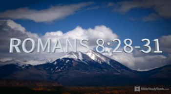 BibleStudyTools.com: You've NEVER Experienced the Power of Romans 8 Quite Like This 