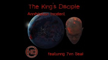 The King's Disciple - Annihilation Incident featuring 7vn Seal 