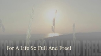 For A Life So Full And Free! 