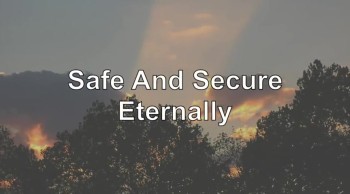Safe And Secure Eternally 