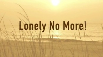 Lonely No More!