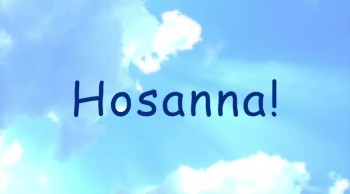 Hosanna! 