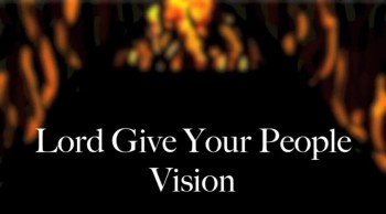 Lord Give Your People Vision