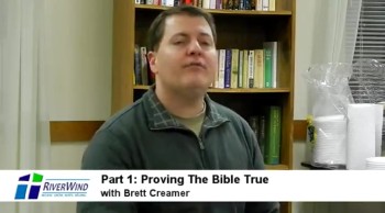 Apologetics Series: Part 1 - Proving The Bible True 