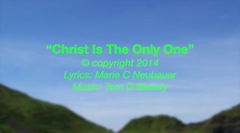 Christ Is The Only One 