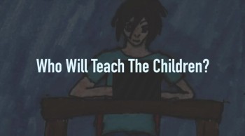 Who Will Teach The Children?