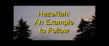 Hezekiah: An Example to Follow - Ron Fulton Jr. 