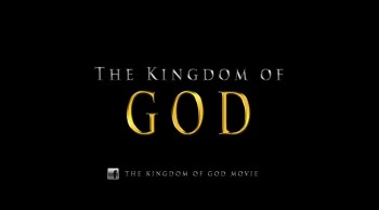 The Kingdom of GOD - New Trailer 