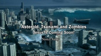 Asteroid, Tsunami and Zombies - Sister Sally (Rapture Ready)  