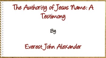 Authority of Jesus Name: A Testimony 