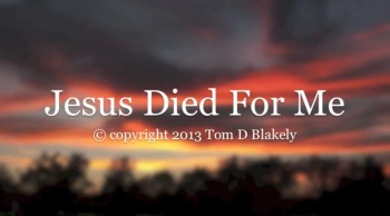 Jesus Died For Me 