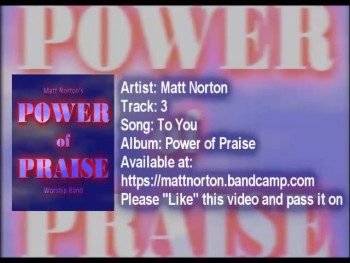 Pwer of Praise - Track 3 - To You All Honor - Matt Norton - Planet Shakers Fans 
