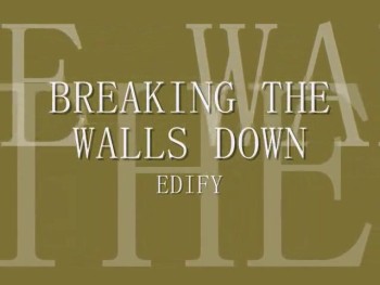Breaking the walls down 