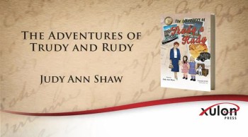 Xulon Press book The Adventures of Trudy and Rudy | Judy Ann Shaw 
