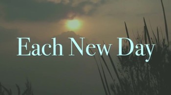 Each New Day 