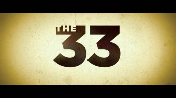 CrosswalkMovies.com:  THE 33 Spotlights Faith, Hope of Trapped Chilean Miners  