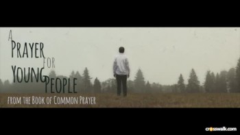 Crosswalk.com: A Common Prayer for Young People 