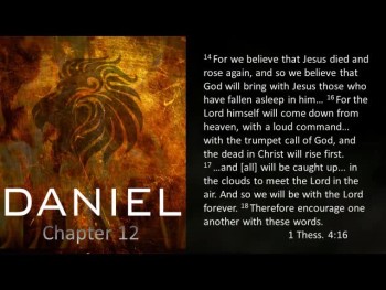A study on Daniel 12 and the Last Days 