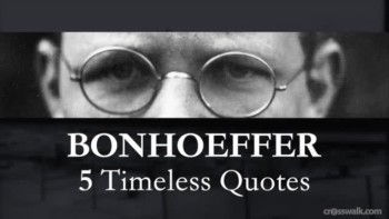 Crosswalk.com: 5 Timeless Quotes from Dietrich Bonhoeffer 