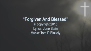 Forgiven And Blessed 