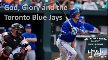 God, Glory and the Toronto Blue Jays 