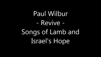Paul Wilbur - Revive (Full album) - 2015