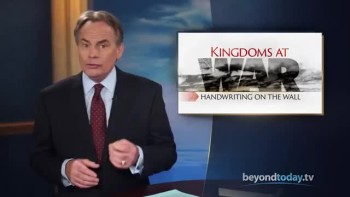 Beyond Today -- Kingdoms at War: Handwriting on the Wall 