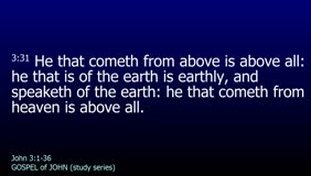GOSPEL of JOHN-041-Ch.03 (He That Cometh From Above) 