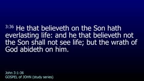 GOSPEL of JOHN-043-Ch.03 (The Father Loveth the Son) 