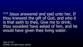 GOSPEL of JOHN-050-Ch.04 (Living Water) Pt.1 