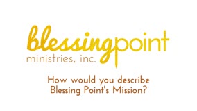 Blessing Point Ministry's Mission 