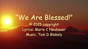 We Are Blessed! 