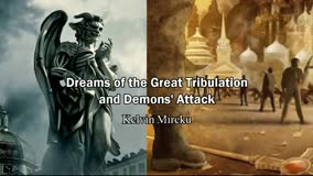 Dreams of Great Tribulation and Demons' Attack - Kelvin Mireku