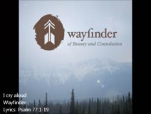 Wayfinder - I cry aloud 