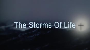 The Storms Of Life