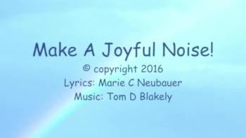 Make A Joyful Noise!