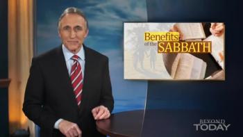 Beyond Today -- Benefits of the Sabbath 