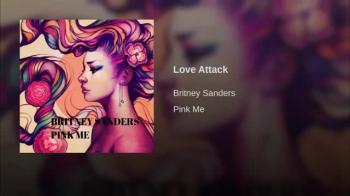 Britney Sanders Love Attack (AUDIO) 