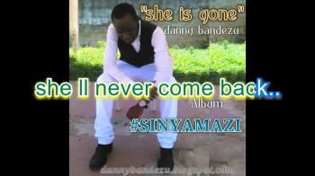 his is an official KARAOKE video for the song She is gone in the coming album #sinyamazi by danny bandezu.A tribute to my friend mrs Joyce mgema who passed away in january 2016