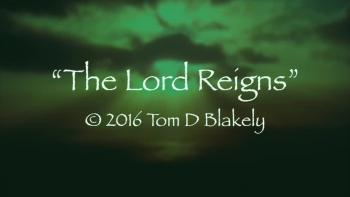 The Lord Reigns 